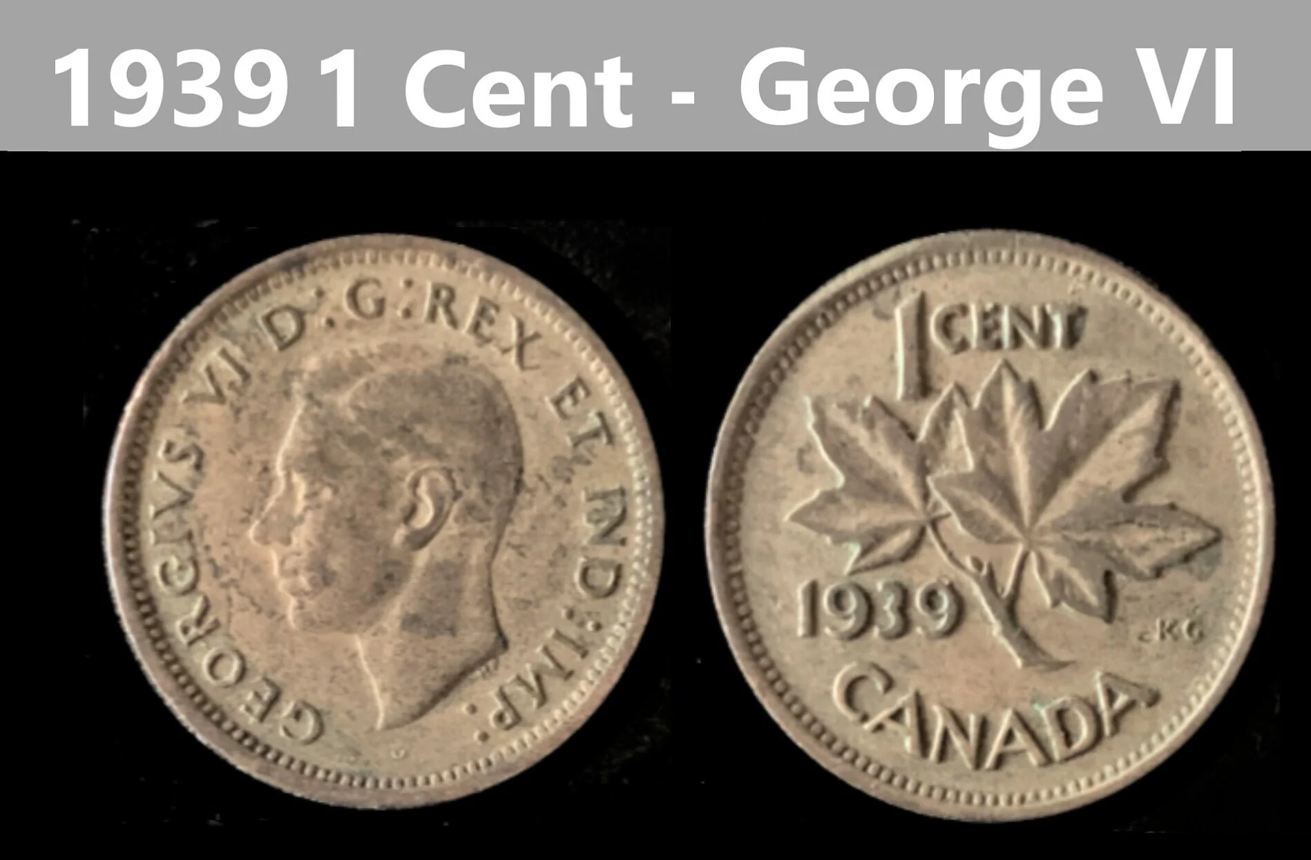 Canadian Small Cent - King George VI - 1937 to 1947 - Select Year(s) / Quantity - Image 3